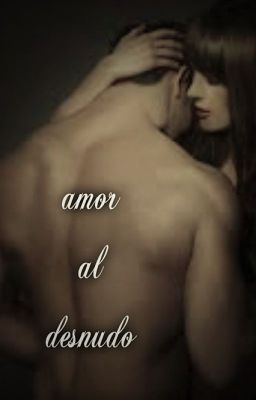 Amor Al Desnudo 1. Serie Al Desnudo 