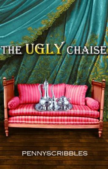 The Ugly Chaise