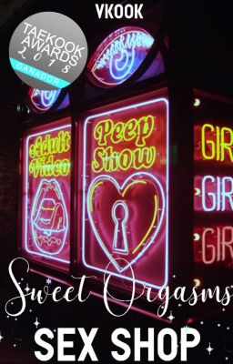 Sweet Orgasms Sex Shop · Vkook ·