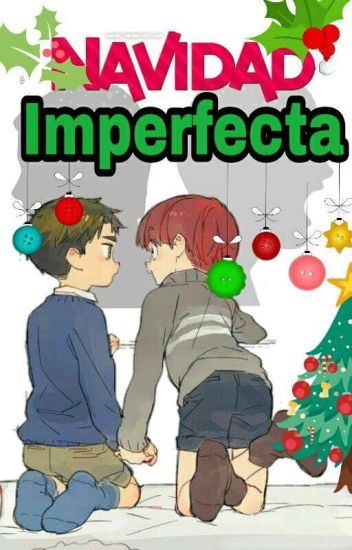 Navidad Imperfecta. // Ushiten