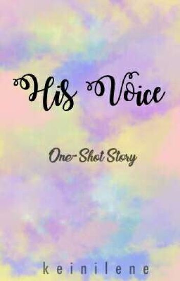 His Voice [one-shot] -editing-