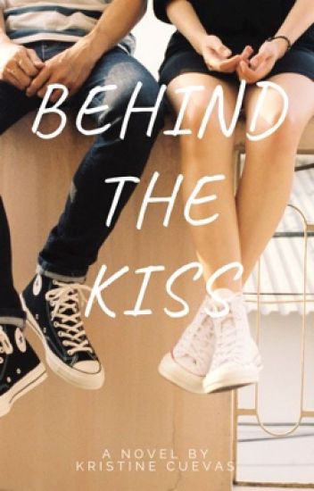 Behind The Kiss