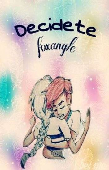 D E C I D E T E Foxangle - Fnafhs (editando)