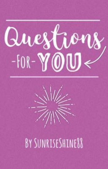 ☆ Questions For You ☆