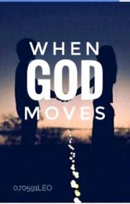 When god Moves