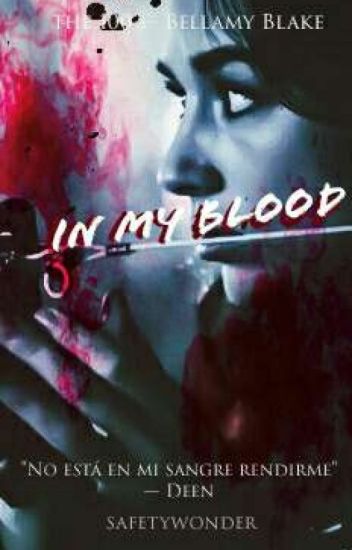 In My Blood ‹bellamy Blake›