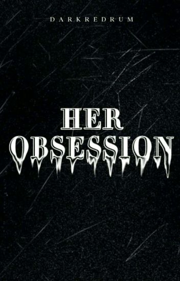 Her Obsession