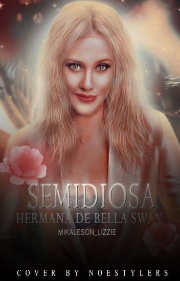 Semidiósa Hermana De Bella Swan(editando)