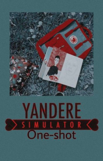|| • Yandere Simulator X Reader • || One-shot