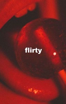 Flirty ||| knj + pjm