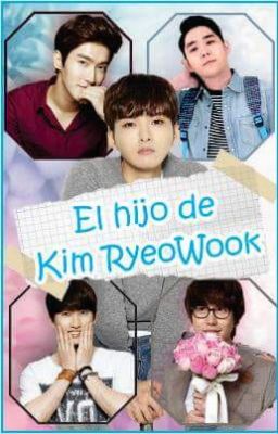 el Hijo de kim Ryeowook. |kyuwook|