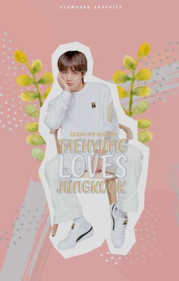 Taehyung Loves Jungkook [kookv - #2]