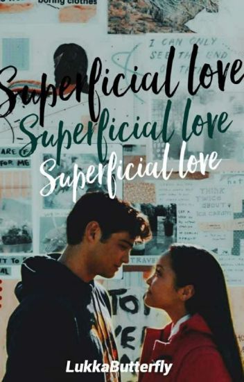 Superficial Love [peter Kavinsky]
