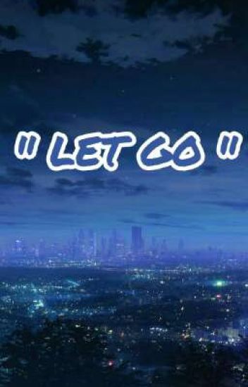 🎇 Let Go 🎇