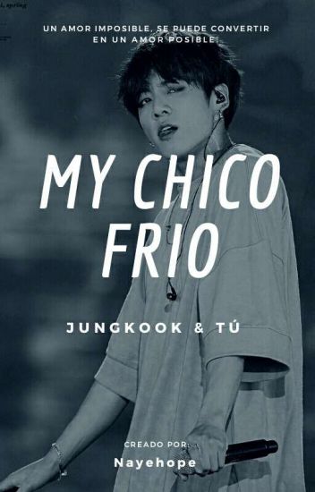 Mi Chico Frío (jungkook & Tu)