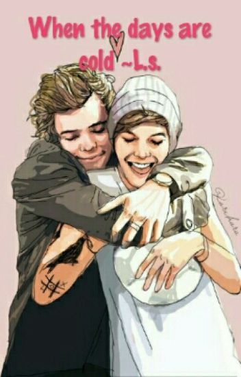 When The Days Are Cold (os Larry Stylinson)