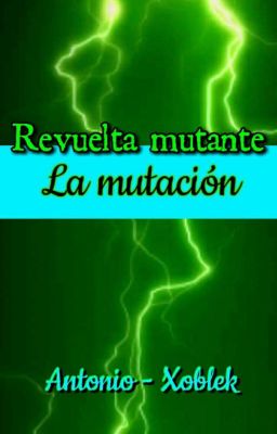 Revuelta Mutante - La Mutación 