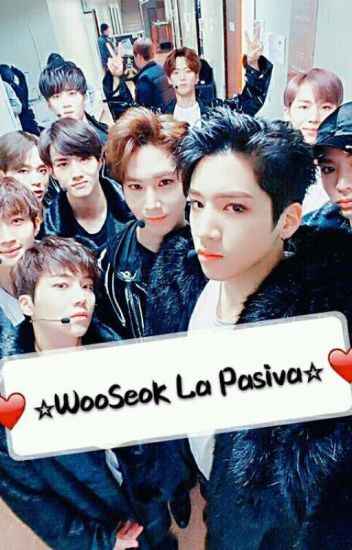 ☆wooseok La Pasiva☆ [wooseok X Pentagon]