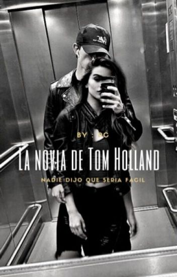 La Novia De Tom Holland ( Tom Y Tú )
