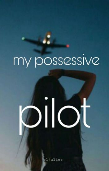 My Possessive Pilot (hiatus)