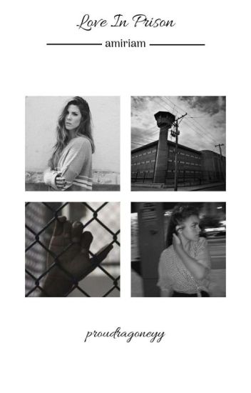 Love In Prison | Amiriam