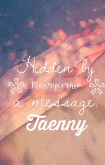 ≪ Hidden By A Message ➴ Taenny ≫