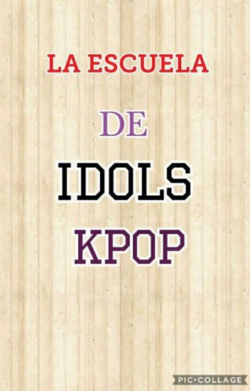 La Escuela De Idols- Kpop