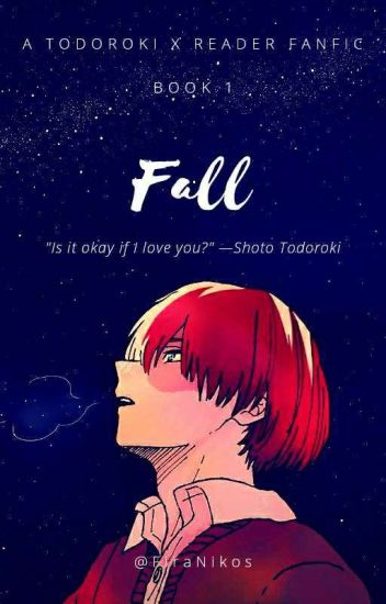Fall《todoroki X Reader》