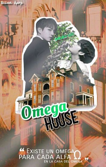 ➵ Omega House