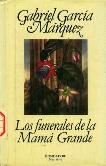 Los Funerales De La Mamá Grande - Gabriel García Márquez