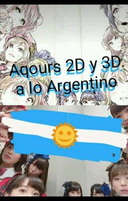Aqours 2d Y 3d A Lo Argentino