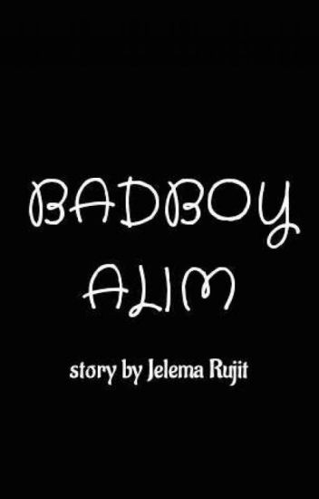 Badboy Alim [completed]