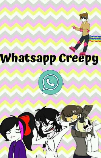 Whatsapp Creepypastas Y Tu
