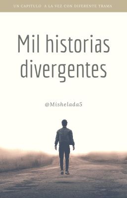 mil Historias Divergentes