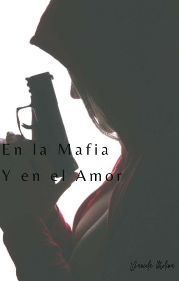 "en La Mafia Y En El Amor."