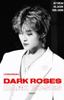 Dark Roses ➺ Jaesung