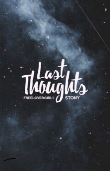 Last Thoughts | Stony