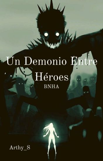 Un Demonio Entre Héroes [bnha]