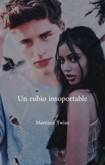 Martinez Twins "un Rubio Insoportable"