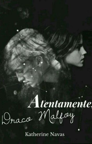 Atentamente, Draco Malfoy [dramione]