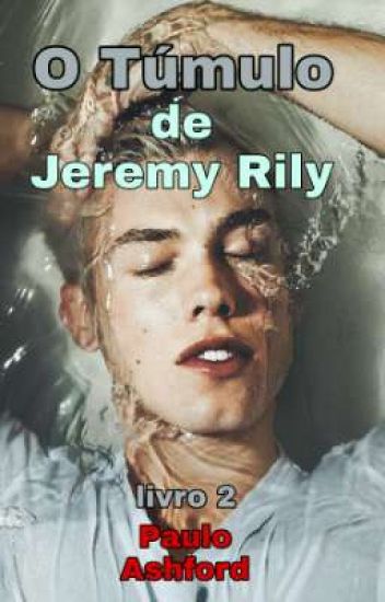 O Túmulo De Jeremy Rily (livro 2)