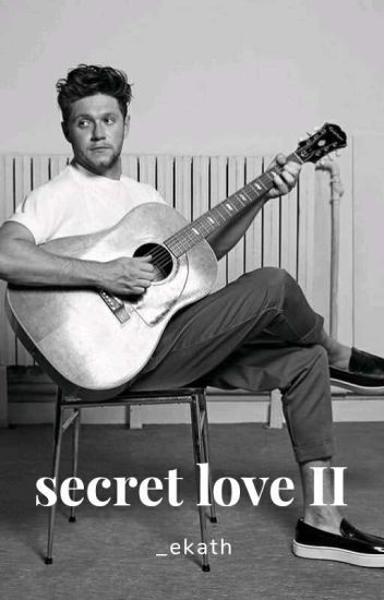 Secret Love Ii «niall Horan»