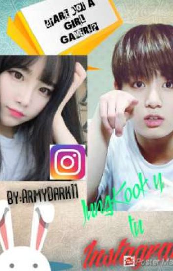 ¿¡you Are A Gamer Girl?! (instagram Jeon Jungkook Y Tu)