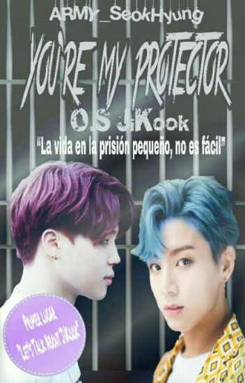 You're My Protector→ Jikook Os