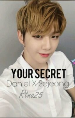 Your Secret [daniel x Sejeong]