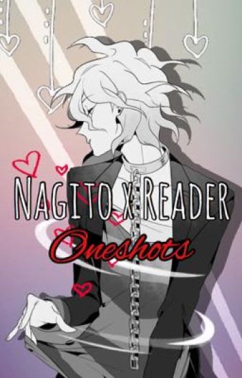 ~nagito Komaeda X Reader Oneshots~
