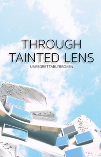 Through Tainted Lens
