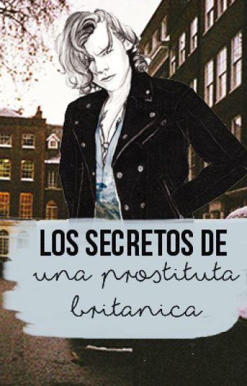 Los Secretos De Una Prostituta Británica 》h.s