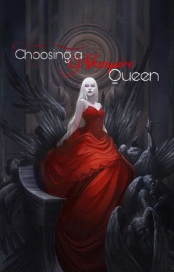 Choosing A Vampire Queen