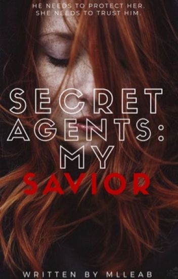 Secret Agents: My Savior